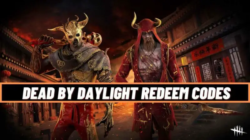 Dead by Daylight Redeem Codes January 2022