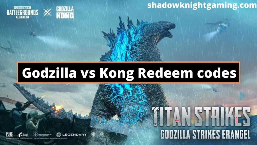 Godzilla vs Kong Redeem codes