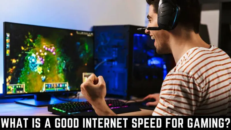 What Is A Good Internet Speed For Gaming,