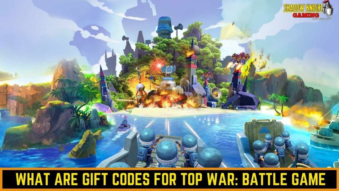 What are Gift Codes for Top War Battle Game,