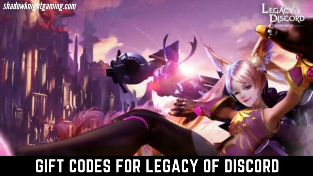 Gift codes for Legacy of Discord 