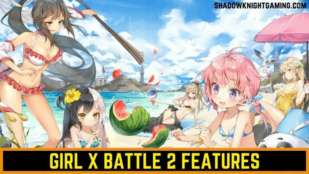 Girl X battle 2 Features