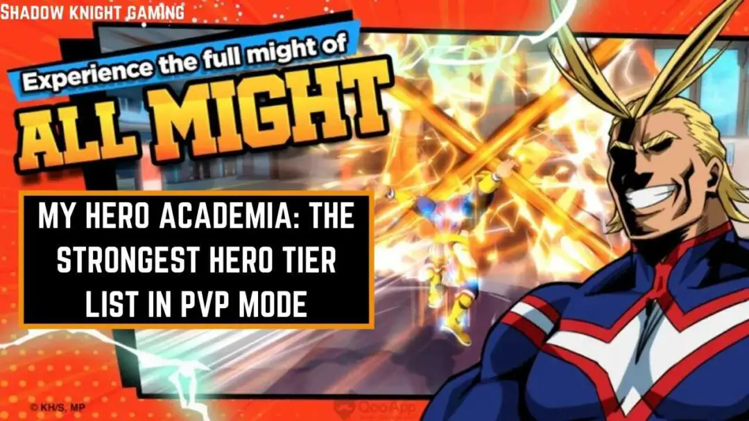 My Hero Academia: The Strongest Hero Tier List in PvP Mode