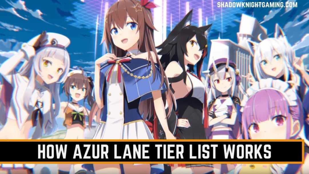 How Azur Lane Tier List works