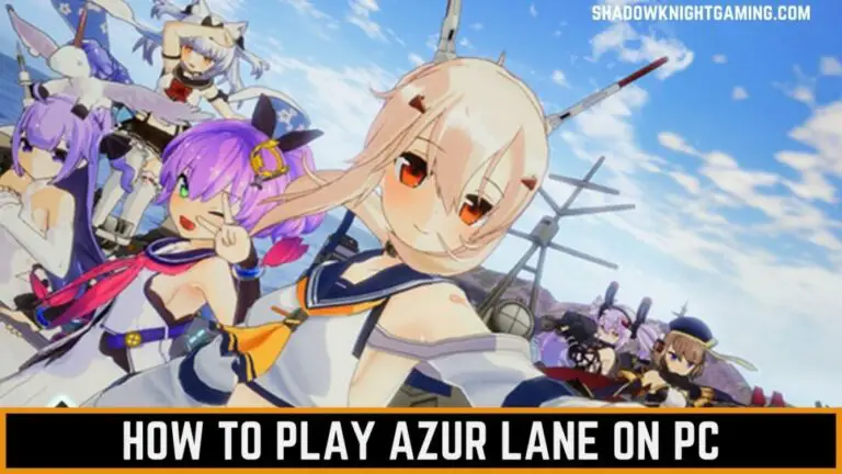 How to play Azur Lane on PC