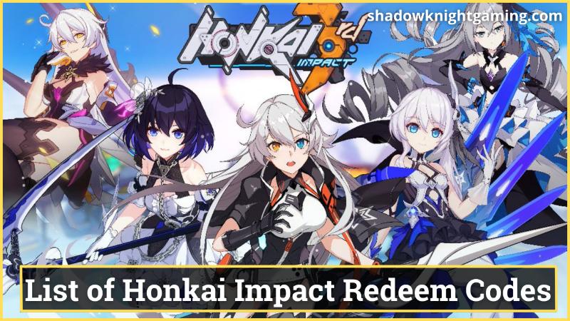 List of Honkai Impact redeem codes