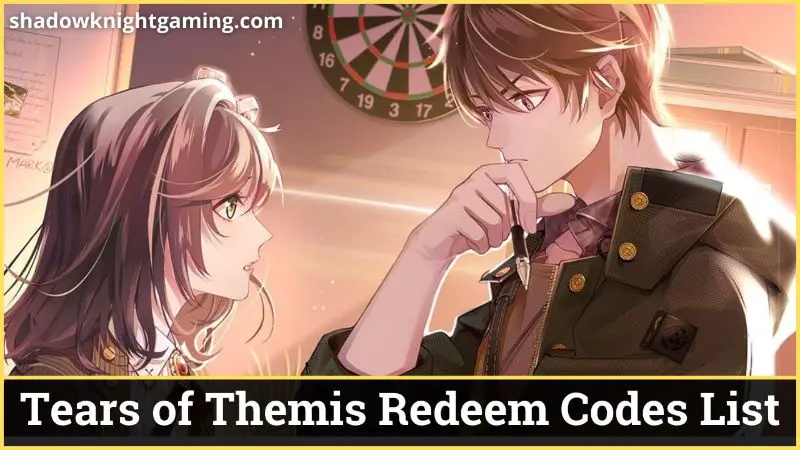 Tears of Themis Redeem Codes
