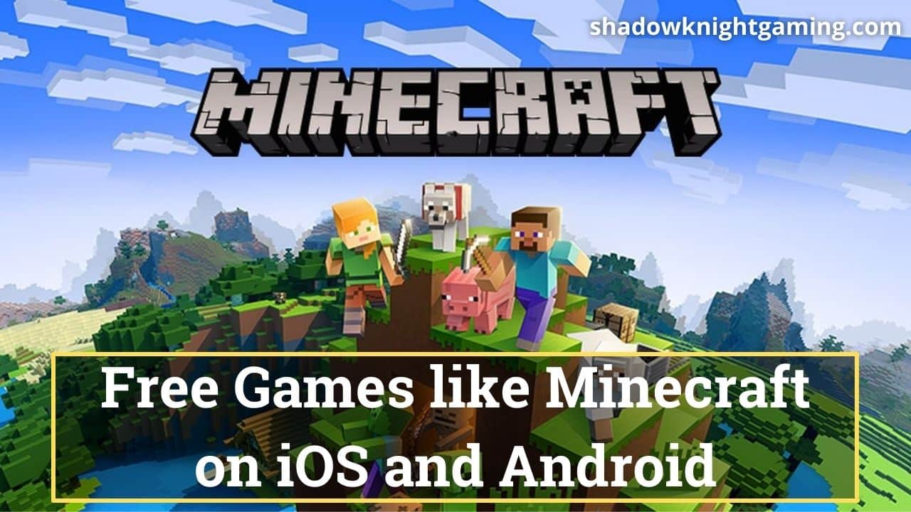 Free Games like Minecraft for iOS and Android