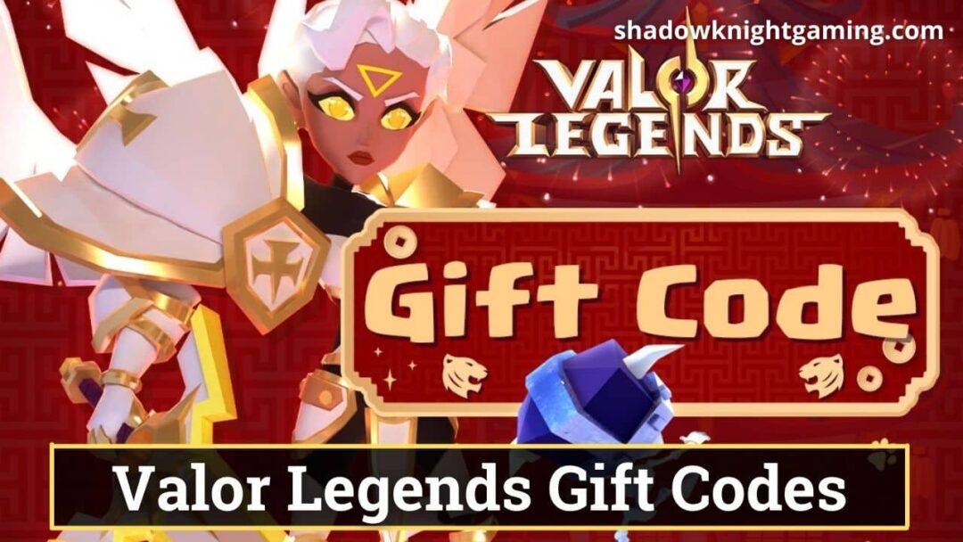 Valor Legends Gift Codes
