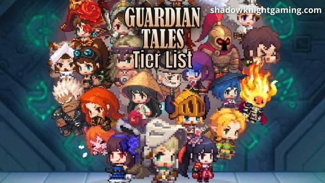 Guardian tales tier list