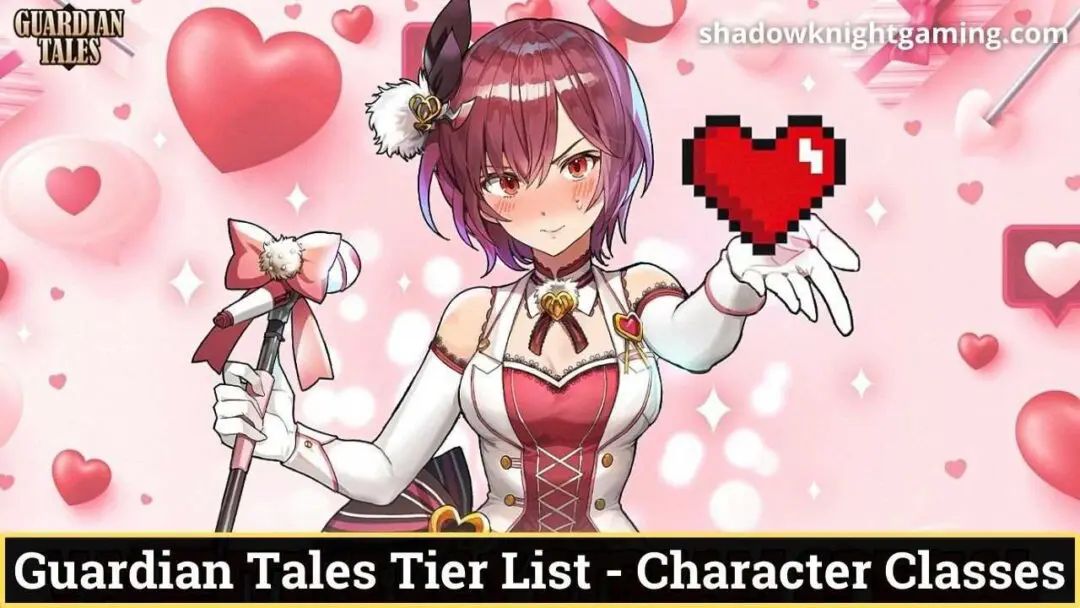 Guardian tales tier list -Character Classes