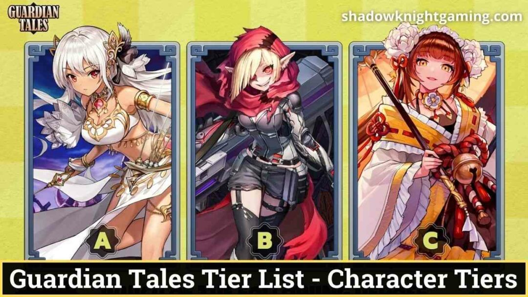 Guardian tales tier list -Character Tiers