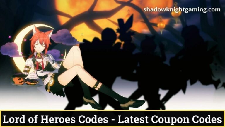 Lord of Heroes Codes March 2023 – Latest Lord of Heroes Coupon Codes