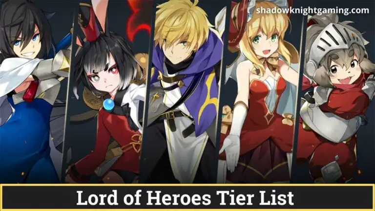 Lord Of Heroes Tier List October 2022 – Best Characters in the Game