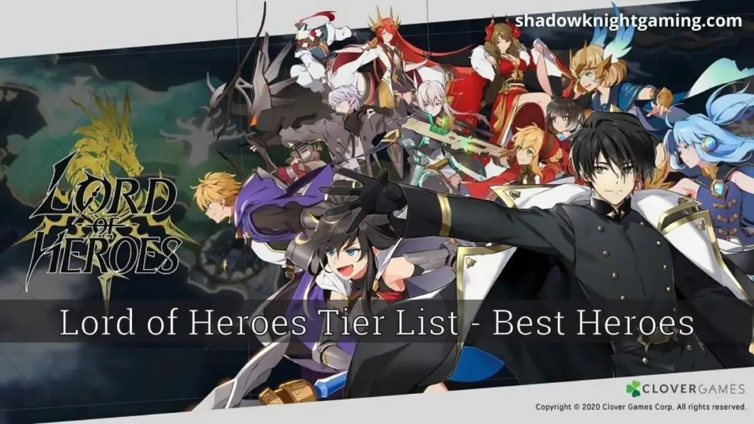 Lord of Heroes Tier List - Top Heroes