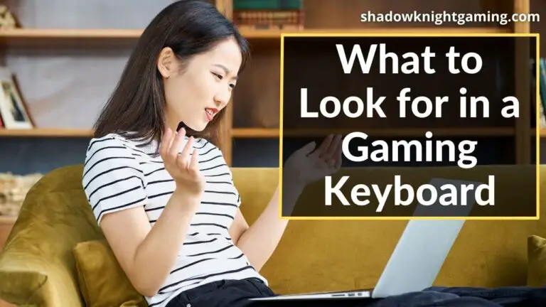 What to Look For in A Gaming Keyboard