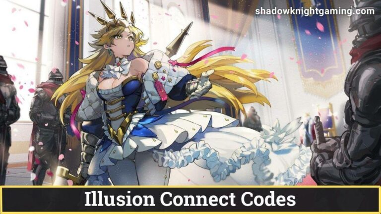 Illusion Connect Codes May 2022 – New Illusion Connect Redeem Codes