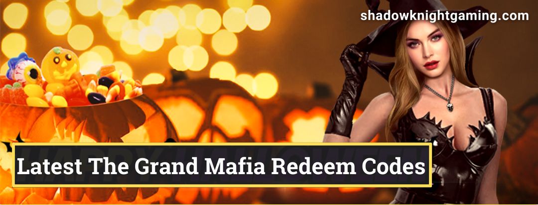 Latest The Grand Mafia Redemption Codes