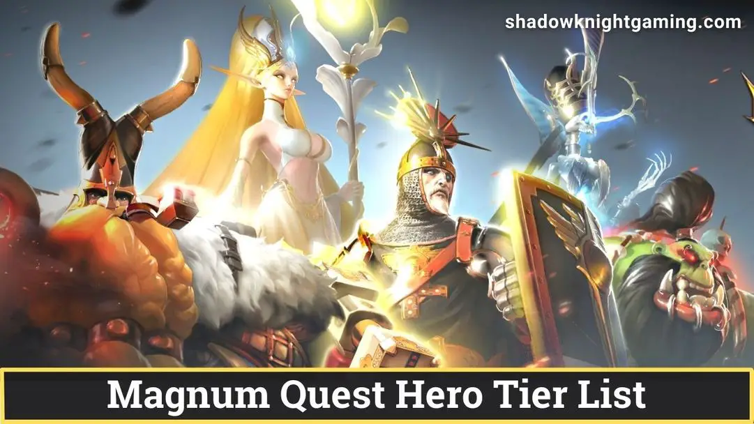 Magnum Quest Hero Tier List
