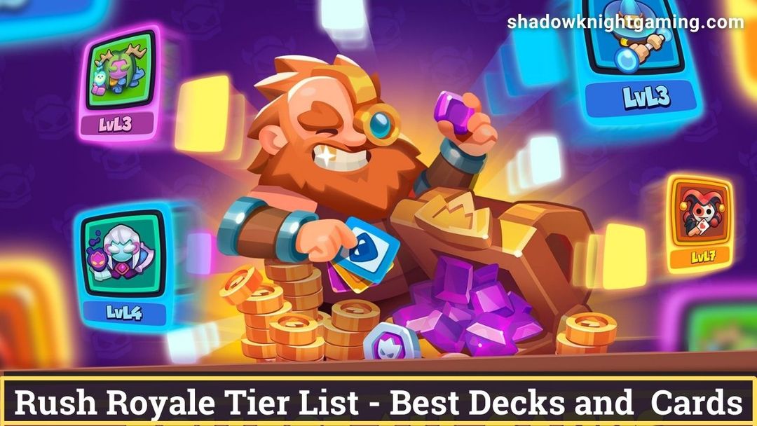 Rush Royale Tier List - Best Decks and Cards