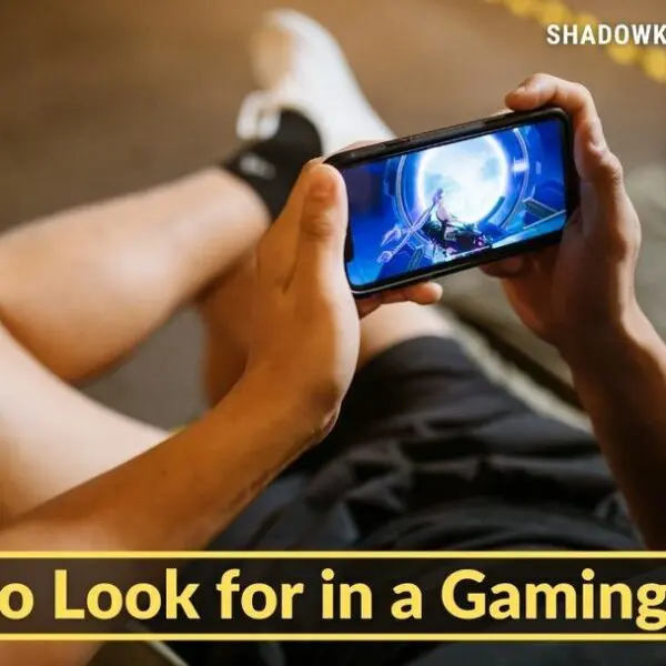 What to Look for in a Gaming Phone