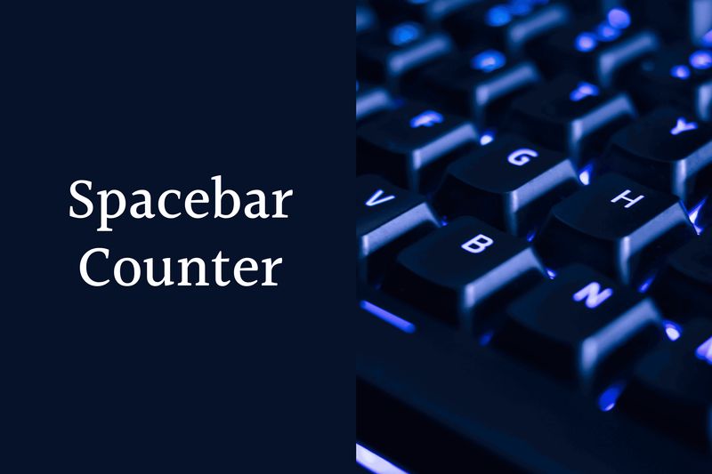 Spacebar Counter – A Way to Become an Effective…