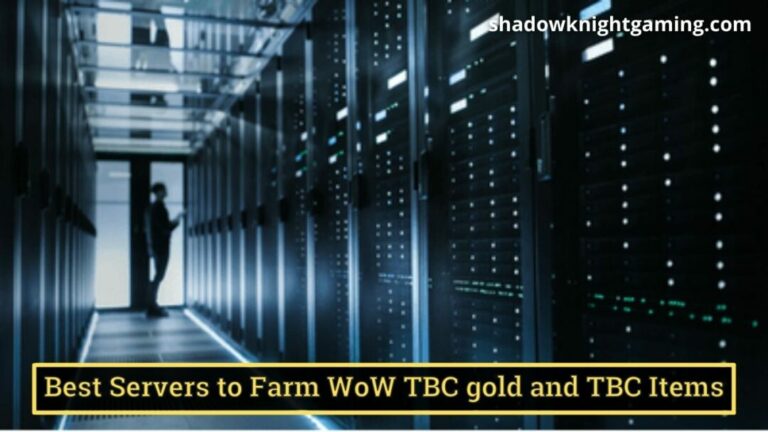 Best Servers to Farm WoW TBC gold and TBC Items