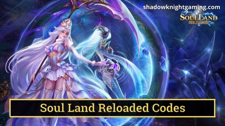 Soul Land Reloaded Codes November 2022