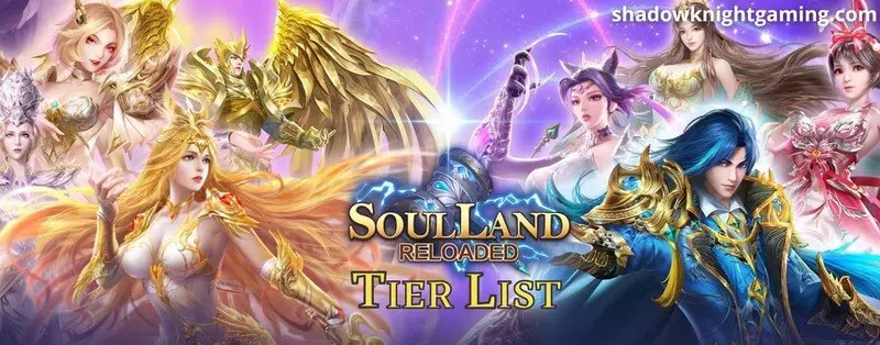 Soul Land Reloaded Tier List