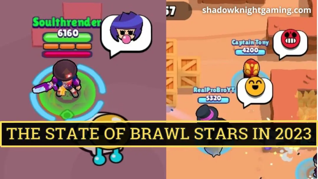 THE STATE OF BRAWL STARS IN 2023