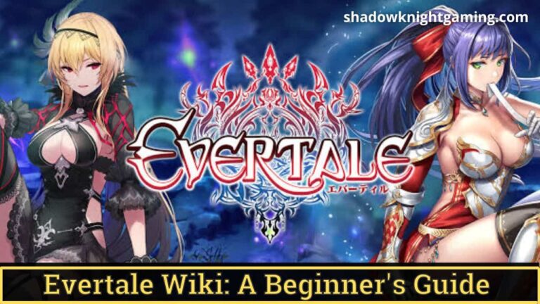 Evertale Wiki: A Beginner’s Guide
