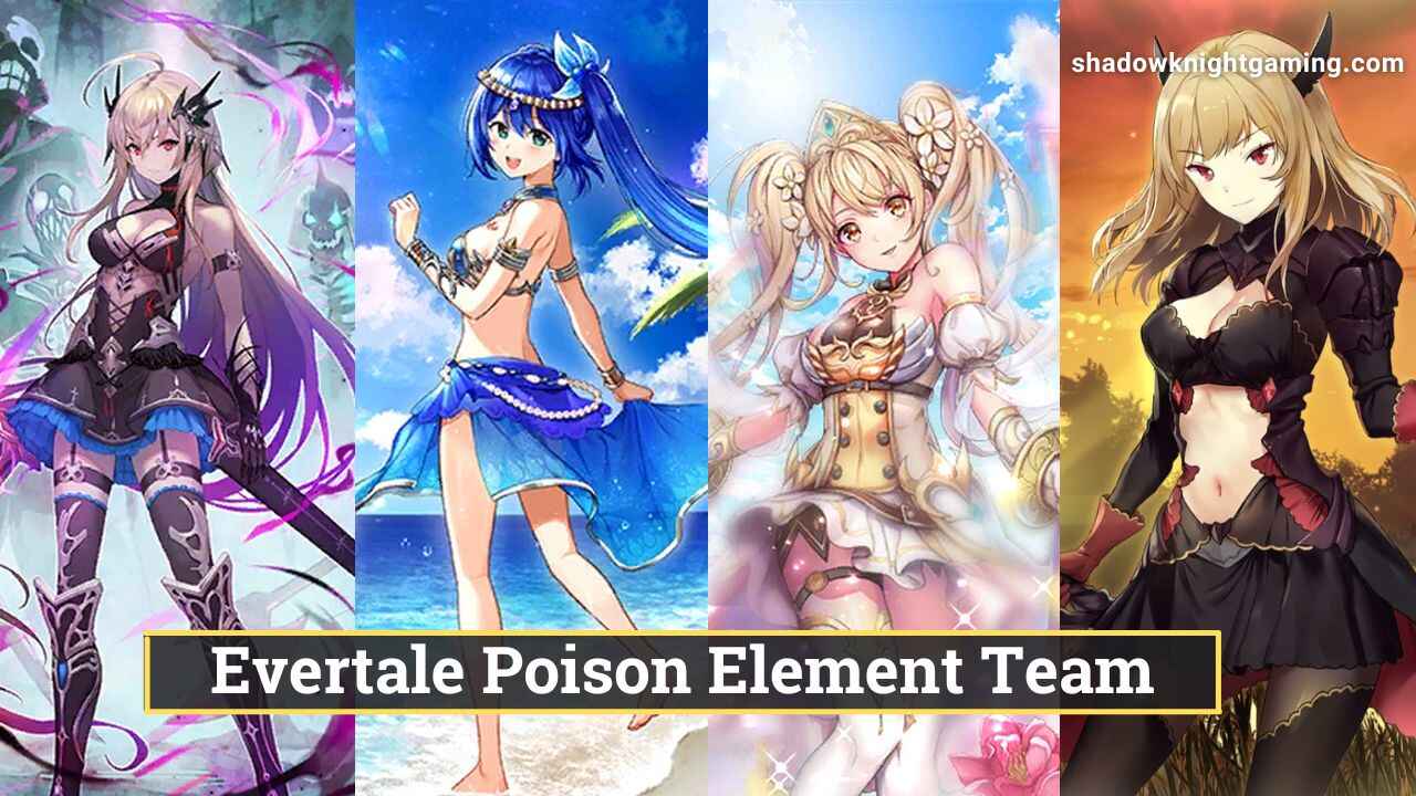 Evertale Poison Element Team - Featured Image