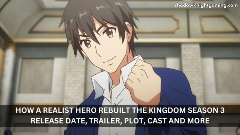 How a Realist Hero Rebuilt the Kingdom Season 3 Release Date, Trailer, Plot, Cast and More