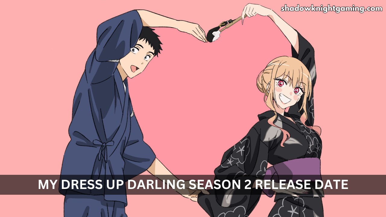 My Dress Up Darling Season 2 release date