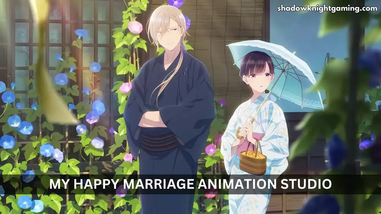 My Happy Marriage Animation studio