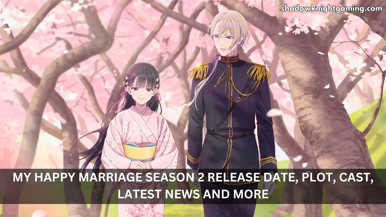 My Happy Marriage Season 2 Release Date, Plot, Cast, Latest News and More