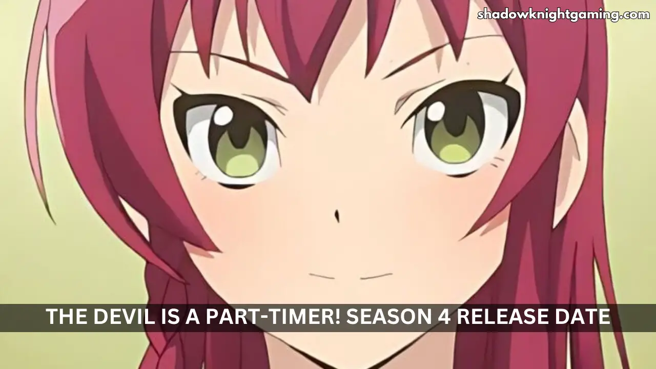 The Devil is a Part-timer! Season 4 Release Date