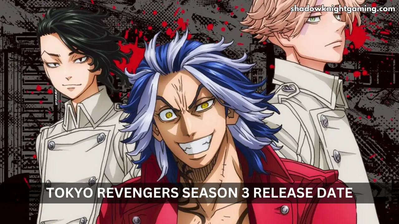 Tokyo Revengers Season 3 Release Date