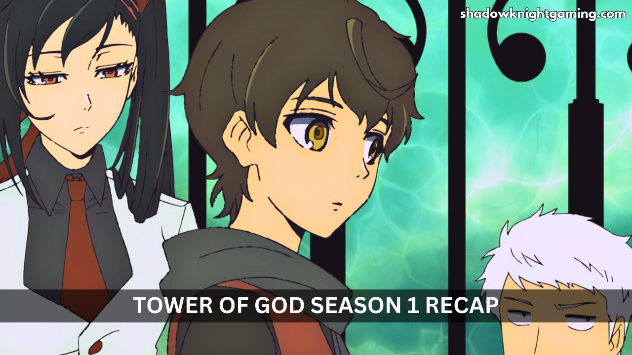 Tower of God Season 1 Recap
