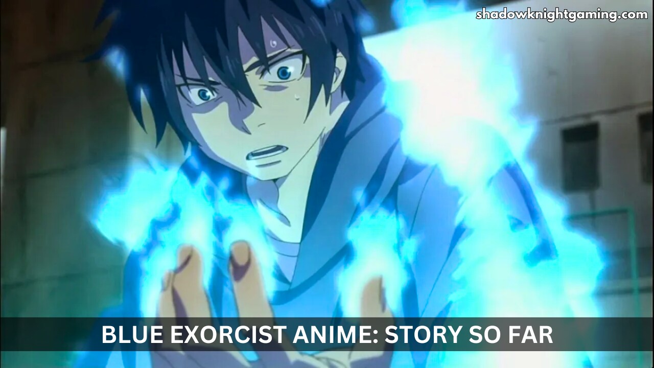 What happened in Blue Exorcist Anime So Far