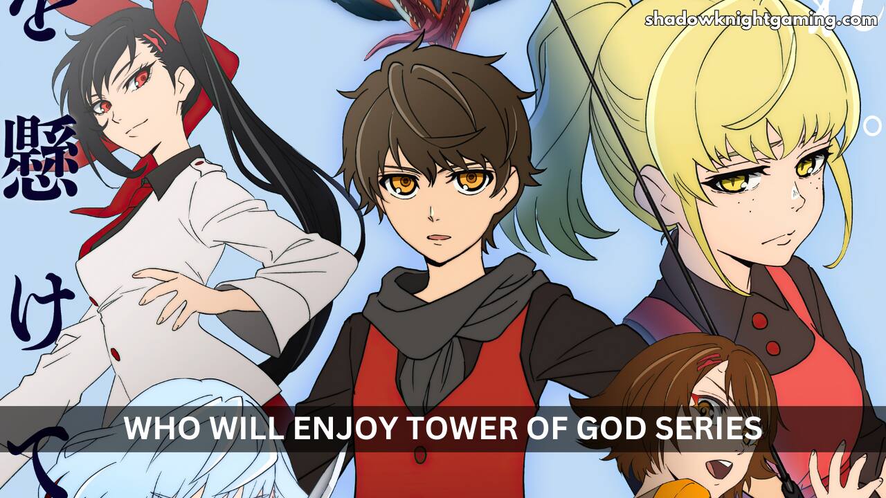 Who will enjoy Tower of God