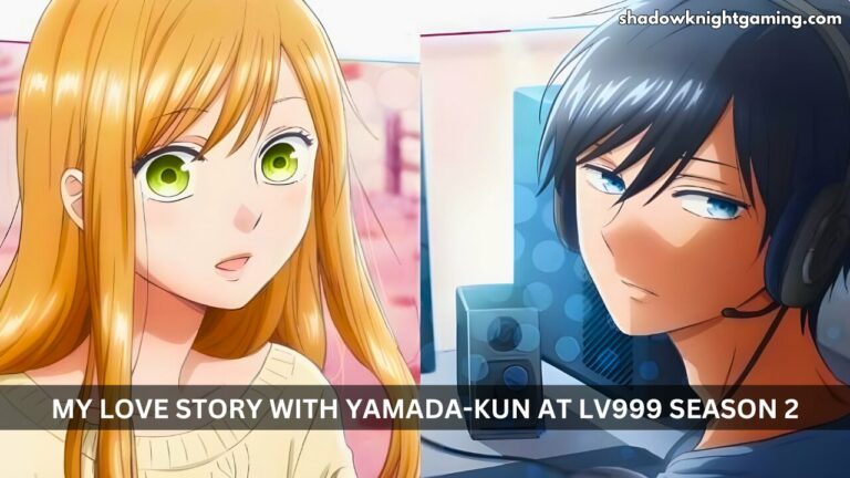 My Love Story with Yamada-kun at Lv999 Season 2 release date cast plot and more