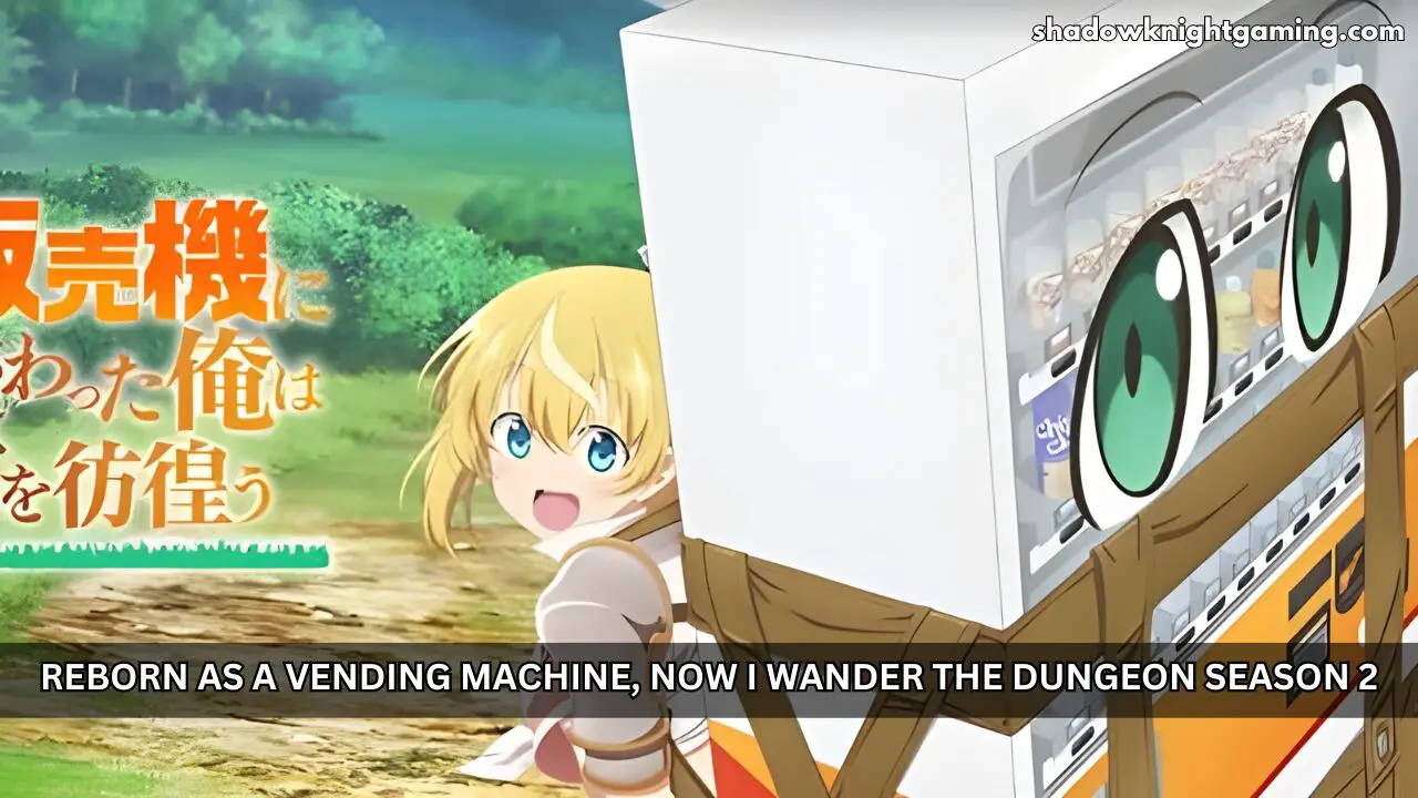 Reborn As A Vending Machine, Now I Wander The Dungeon Season 2