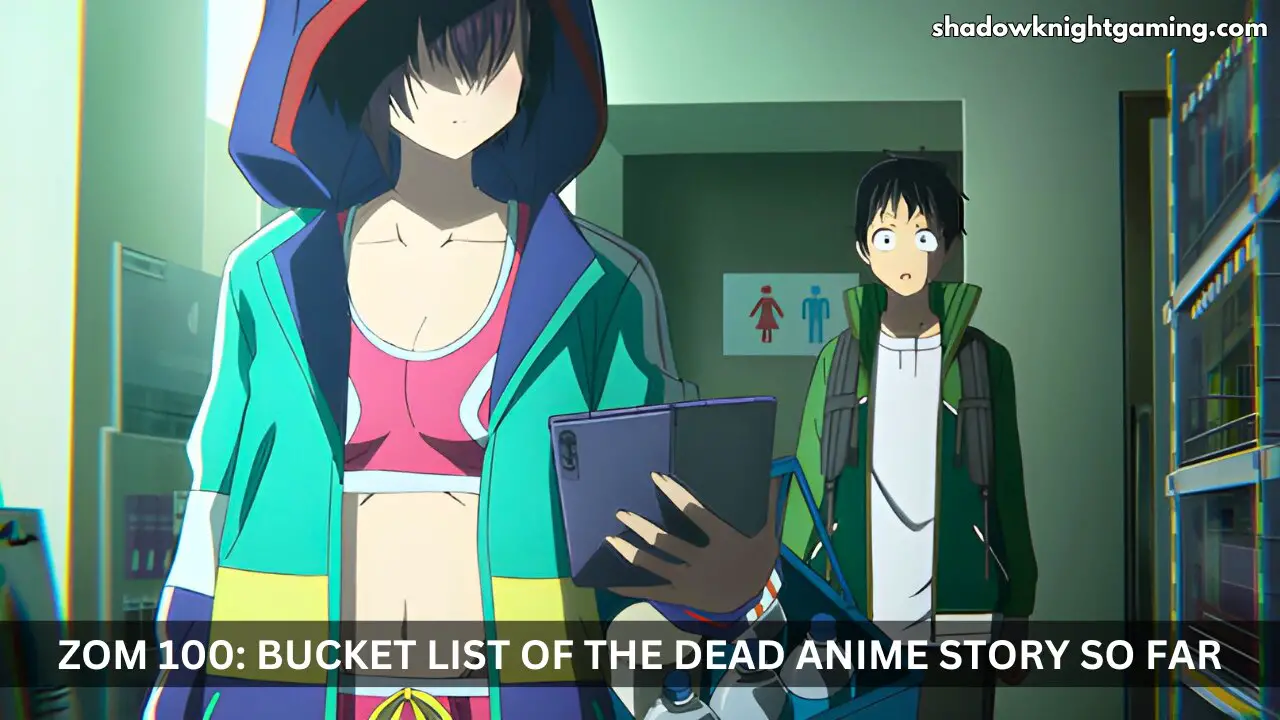 Zom 100: Bucket List of The Dead anime Story So Far
