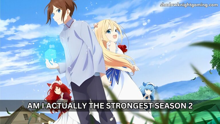 Am I Actually the Strongest Season 2
