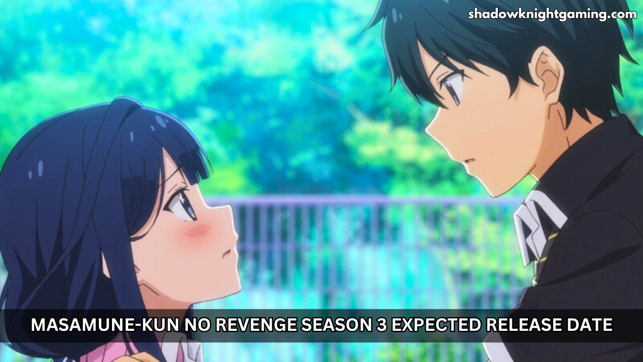Masamune-kun No Revenge Season 3 Expected Release Date