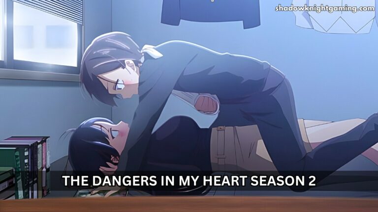 The Dangers in My Heart Season 2