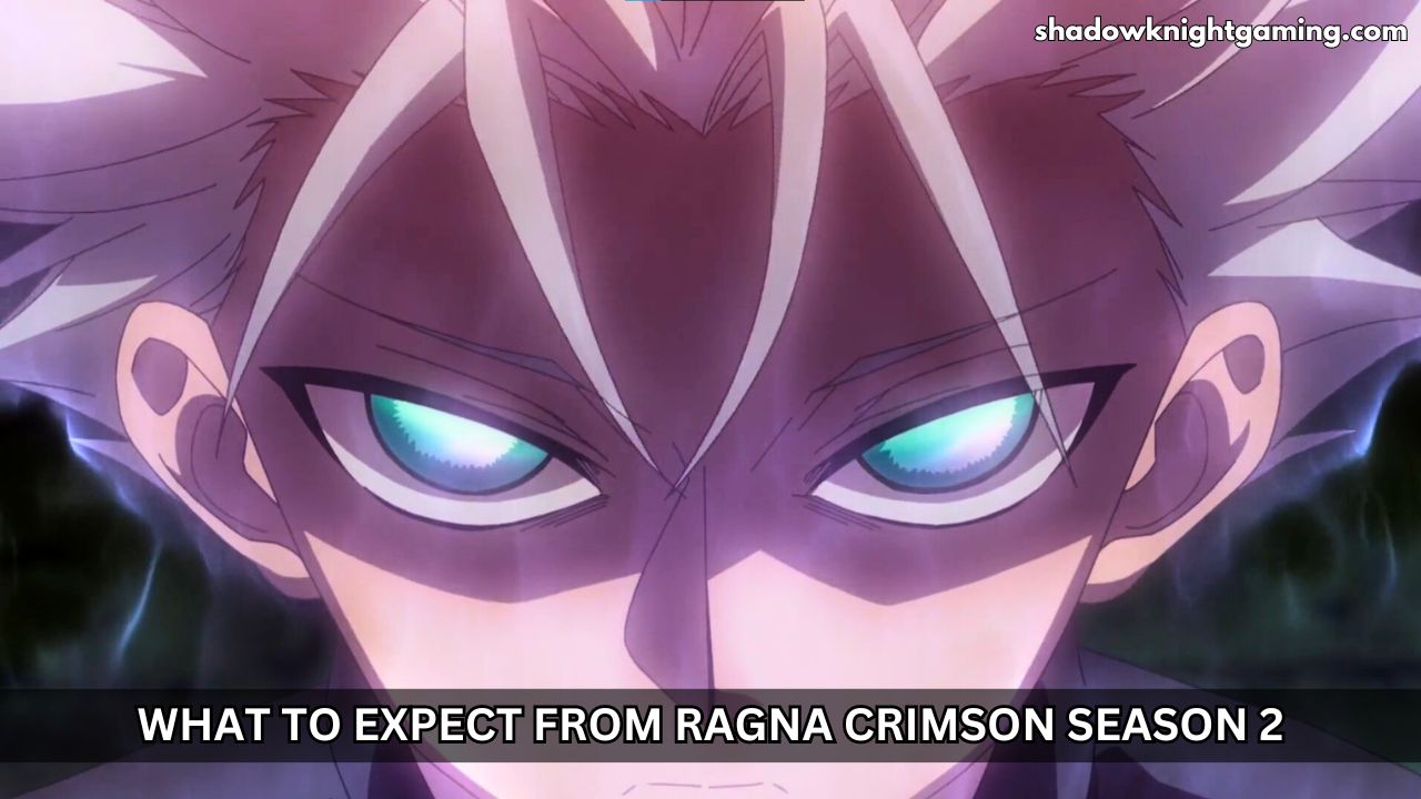Ragna Crimson Season 2 Expectations