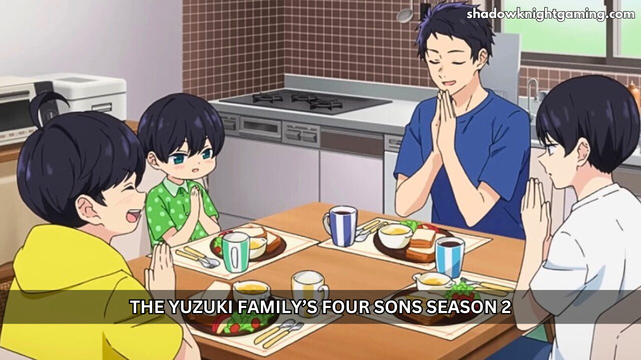 The Yuzuki Family’s Four Sons Season 2
