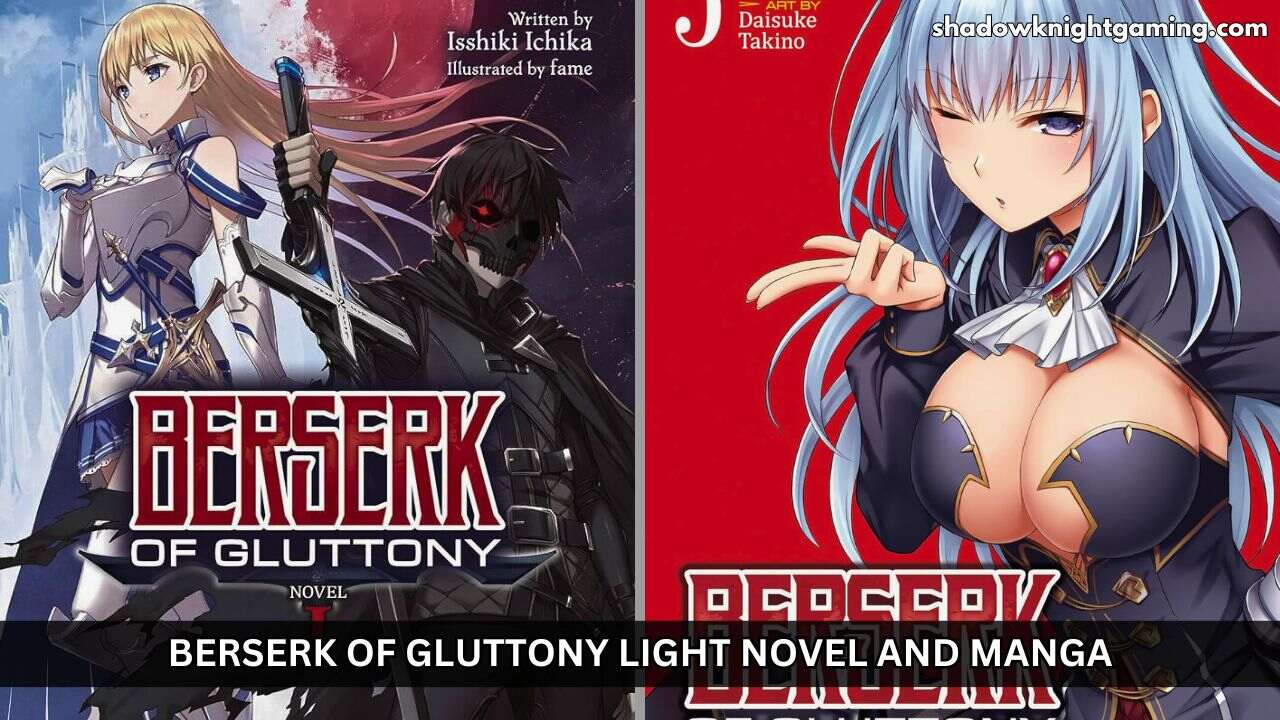 Berserk of Gluttony Light Novel and Manga